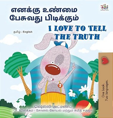 I Love To Tell The Truth (Tamil English Bilingual Book For Kids)-..
