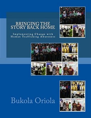 Bringing The Story Back Home: Implementing Change With Human Trafficking Awareness-..