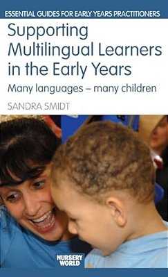 Supporting Multilingual Learners In The Early Years: Many Languages - Many Children-..