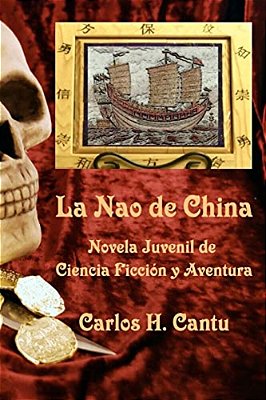 La Nao De China: Novela Juvenil De Ciencia Ficcion Y Aventura-..