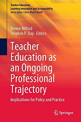 Teacher Education As An Ongoing Professional Trajectory: Implications For Policy And Practice-..