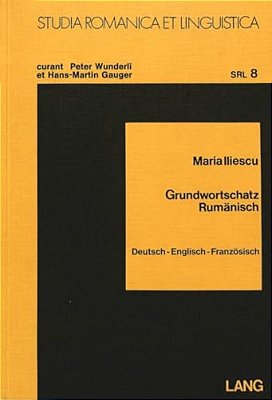 Grundwortschatz Rumaenisch: Deutsch - Englisch - Franzoesisch-..