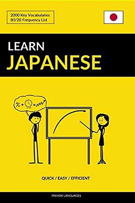 Learn Japanese - Quick/Easy/efficient: 2000 Key Vocabularies-..
