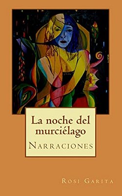 La Noche Del Murciélago: Narraciones-..