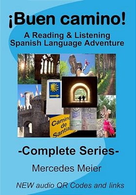 ¡Buen Camino! - Complete - Color 7X10: A Spanish Reading & Listening Language Learning-..