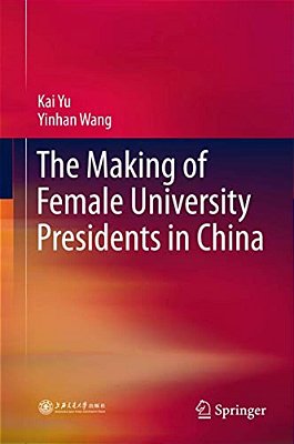 The Making Of Female University Presidents In China-..