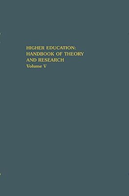 Higher Education: Handbook Of Theory And Research: Volume V-..