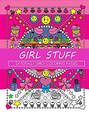 Girl Stuff: 24 Totally Girly Coloring Pages-..