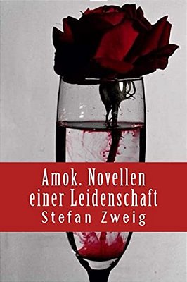 Amok. Novellen Einer Leidenschaft-..