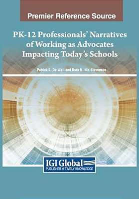 Pk-12 Professionals' Narratives Of Working As Advocates Impacting Today's Schools-..
