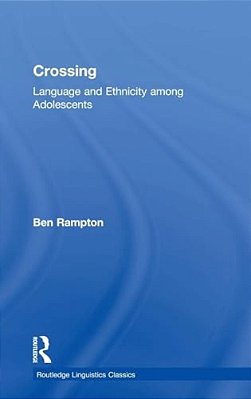 Crossing: Language And Ethnicity Among Adolescents-..