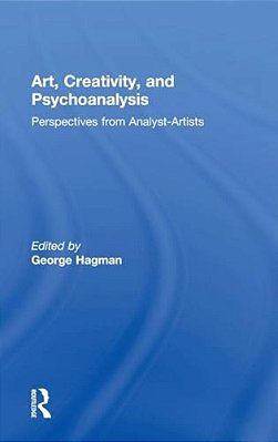 Art, Creativity, And Psychoanalysis: Perspectives From Analyst-Artists-..
