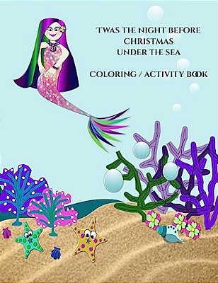 Twas The Night Before Christmas Under The Sea - Color/Activity Book-..