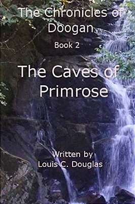 Chronicles Of Doogan: Caves Of Primrose-..