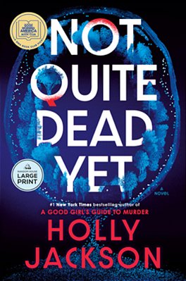 Not Quite Dead Yet: A Gma Book Club Pick-..