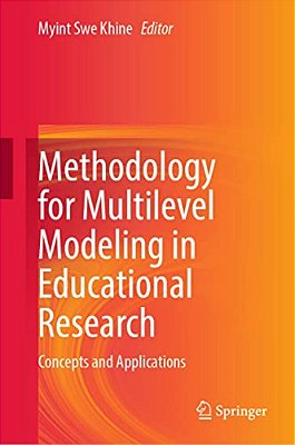 Methodology For Multilevel Modeling In Educational Research: Concepts And Applications-..