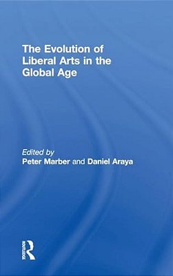 The Evolution Of Liberal Arts In The Global Age-..