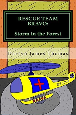 Rescue Team Bravo: Storm In The Forest-..