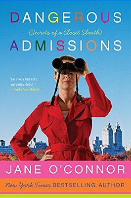 Dangerous Admissions: Secrets Of A Closet Sleuth-..