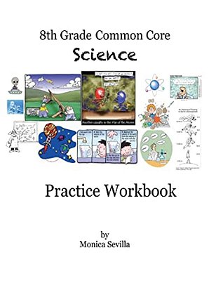 The 8Th Grade Common Core Science Practice Workbook-..