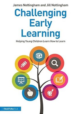 Challenging Early Learning: Helping Young Children Learn How To Learn-..