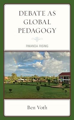 Debate As Global Pedagogy: Rwanda Rising-..