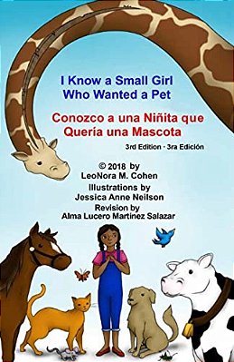 I Know A Small Girl Who Wanted A Pet: Conozco Una Niñita Que Quería Una Mascota-..