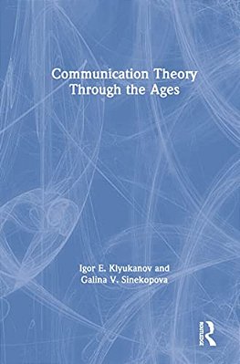 Communication Theory Through The Ages-..