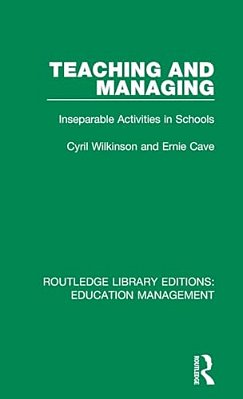 Teaching And Managing: Inseparable Activities In Schools-..