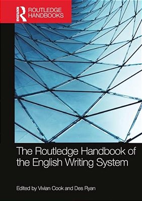 The Routledge Handbook Of The English Writing System-..