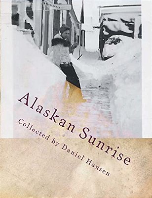 Alaskan Sunrise: Love In 1946 Arctic-..