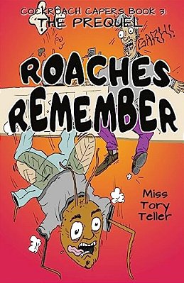 The Prequel Roaches Remember-..