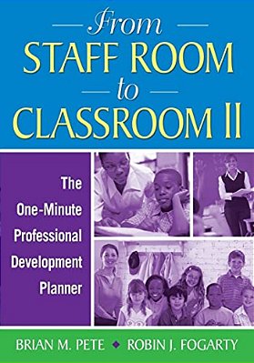 From Staff Room To Classroom II: The One-Minute Professional Development Planner-..