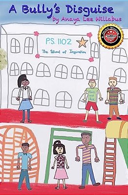 A Bully's Disguise: The Untold Story-..