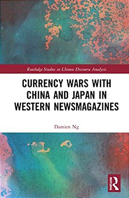 Currency Wars With China And Japan In Western Newsmagazines-..