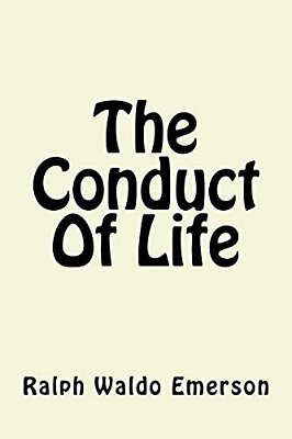 The Conduct Of Life-..