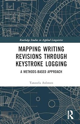 Mapping Writing Revisions Through Keystroke Logging: A Methods-Based Approach-..