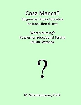 Cosa Manca? Enigma Per Prova Educativa: Italiano Libro Di Test-..