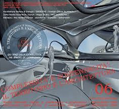 Complessità E Sostenibilità: Il Territorio E L'Architettura - N. 06-..