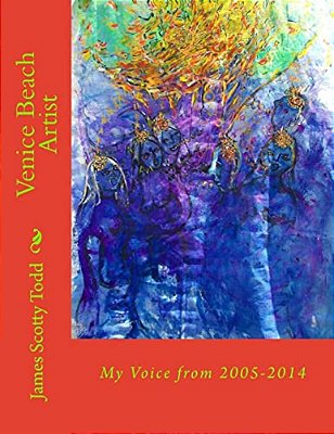 Venice Beach Artist: My Voice From 2005-2014-..