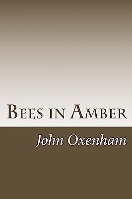 Bees In Amber: A Little Book Of Thoughtful Verse-..