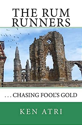 The Rum Runners:... Chasing Fool's Gold-..