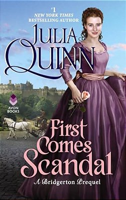 First Comes Scandal: A Bridgerton Prequel-..