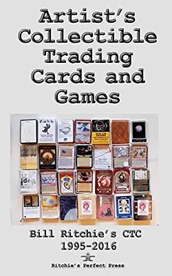 Artist's Collectible Trading Cards And Games: Bill Ritchie's Ctc - 1995-2016-..