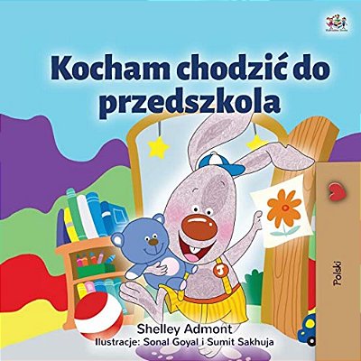 I Love To Go To Daycare (Polish Children's Book)-..
