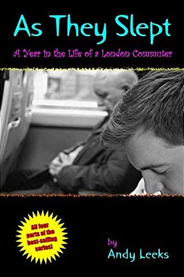 As They Slept: A Year In The Life Of A London Commuter-..