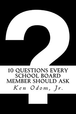 10 Questions Every School Board Member Should Ask-..