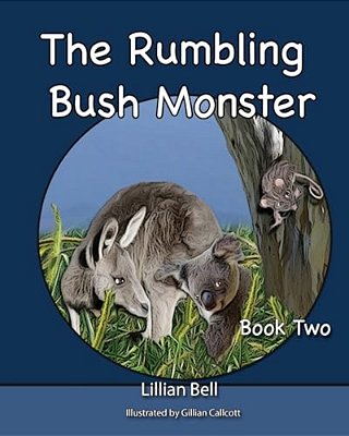 The Rumbling Bush Monster: Book Two- Joey The Koala And Paws The Kangaroo Go On An Adventure. -..