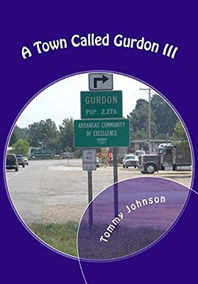 A Town Called Gurdon III-..