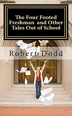 The Four Footed Freshman And Other Tales Out Of School-..